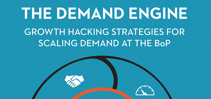The Demand Engine: Growth Hacking Strategies for Scaling Demand at the BoP