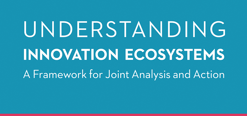 Understanding Innovation Ecosystems: A Framework for Joint Analysis and Action