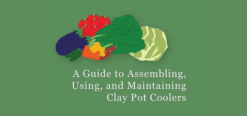 A guide to assembling, using, and maintaining clay pot coolers